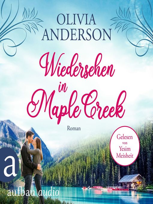 Title details for Wiedersehen in Maple Creek--Die Liebe wohnt in Maple Creek, Band 1 by Olivia Anderson - Wait list
